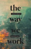 The Way We Work The Way We Work