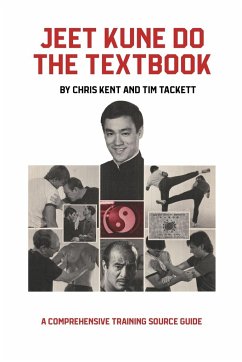 Jeet Kune Do The Textbook - Kent, Chris; Tackett, Tim