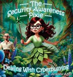 The Security Awareness Pixie - Dealing with Cyberbullying