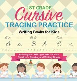 1st Grade Cursive Tracing Practice - Writing Books for Kids - Reading and Writing Books for Kids Children's Reading and Writing Books 1st Grade Cursive Tracing Practice - Writing Books for Kids - Reading and Writing Books for Kids Children's Reading and Writing Books