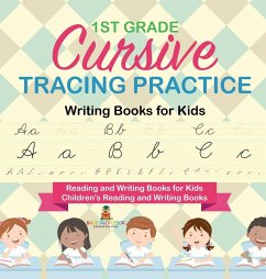 1st Grade Cursive Tracing Practice - Writing Books for Kids - Reading and Writing Books for Kids Children's Reading and Writing Books - Baby