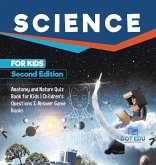 Science for Kids Second Edition   Anatomy and Nature Quiz Book for Kids   Children's Questions & Answer Game Books