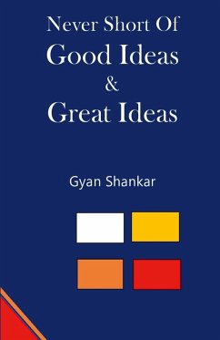 Never Short of Good Ideas & Great Ideas - Shankar, Gyan