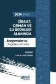 Ziraat, Orman ve Su Ürünleri Alaninda Arastirmalar ve Degerlendirmeler - Mart 2024