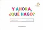 Y ahora, ¿qué hago?