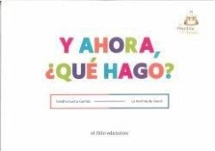 Y ahora, ¿qué hago?