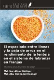 El espaciado entre líneas y la paja de arroz en el rendimiento de la lenteja en el sistema de labranza en franjas