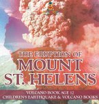 The Eruption of Mount St. Helens - Volcano Book Age 12   Children's Earthquake & Volcano Books