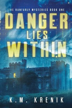 Danger Lies Within - Krenik, K. M.