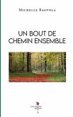 Un bout de chemin ensemble Un bout de chemin ensemble