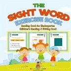 The Sight Word Exercise Book - Reading Book for Kindergarten   Children's Reading & Writing Book