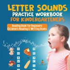 Letter Sounds Practice Workbook for Kindergarteners - Reading Book for Beginners   Children's Reading & Writing Books