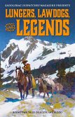 Lungers, Lawdogs, and Legends Lungers, Lawdogs, and Legends