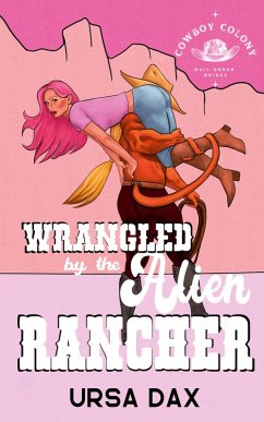 Wrangled by the Alien Rancher - Dax, Ursa