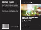 Estacionalidad climática y enfermedades respiratorias Estacionalidad climática y enfermedades respiratorias