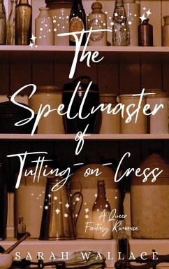 The Spellmaster of Tutting-on-Cress - Wallace, Sarah