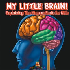 My Little Brain! - Explaining The Human Brain for Kids - Baby