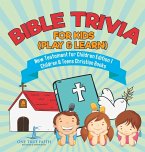 Bible Trivia for Kids (Play & Learn)   New Testament for Children Edition 1   Children & Teens Christian Books Bible Trivia for Kids (Play & Learn)   New Testament for Children Edition 1   Children & Teens Christian Books