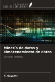 Minería de datos y almacenamiento de datos