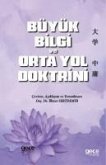 Büyük Bilgi Ve Orta Yol Doktrini