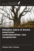 Estudios sobre el drama americano contemporáneo: una recopilación