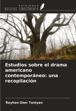 Estudios sobre el drama americano contemporáneo: una recopilación - Ozer Taniyan, Reyhan