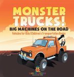 Monster Trucks! Big Machines on the Road - Vehicles for Kids   Children's Transportation Books