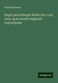 Slaget paa Kolberger Heide: den 1.juli, 1644, og de derefter følgende begivenheder