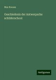 Geschiedenis der Antwerpsche schilderschool