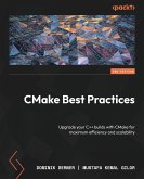 CMake Best Practices - Second Edition