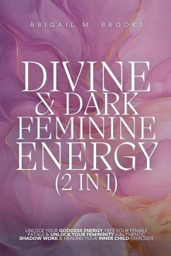 Divine & Dark Feminine Energy (2 in 1) - Brooks, Abigail M