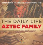 The Daily Life of an Aztec Family - History Books for Kids   Children's History Books