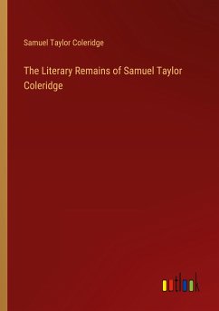 The Literary Remains of Samuel Taylor Coleridge