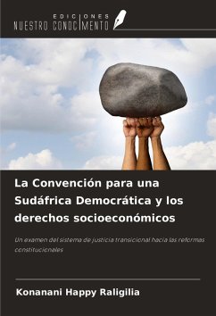 La Convención para una Sudáfrica Democrática y los derechos socioeconómicos - Raligilia, Konanani Happy
