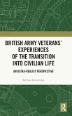 British Army Veterans' Experiences of the Transition into Civilian Life