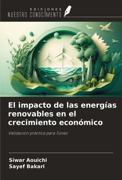 El impacto de las energías renovables en el crecimiento económico - Aouichi, Siwar; Bakari, Sayef