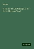 Ueber Ritschls Umstellungen in der vierten Elegie des Tibull