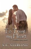 To Trust my Heart To Trust my Heart