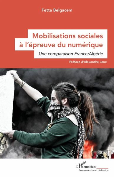 Mobilisations sociales à l'épreuve du numérique Mobilisations sociales à l'épreuve du numérique
