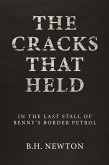 The Cracks That Held The Cracks That Held