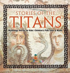 Stories of the Titans - Mythology Stories for Kids   Children's Folk Tales & Myths - Baby