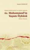 Caginin Belirlenimleri ve Algilari Isiginda Hz. Muhammedin Yasam Öyküsü;-Mekke Dönemi-