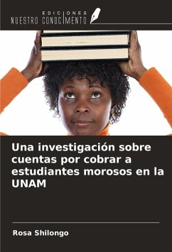 Una investigación sobre cuentas por cobrar a estudiantes morosos en la UNAM - Shilongo, Rosa