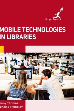 Mobile Technologies in Libraries - Thomas, Jimmy; Tremblay, Nicholas