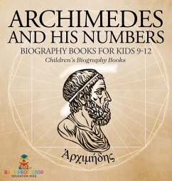 Cover Archimedes and His Numbers - Biography Books for Kids 9-12 Children's Biography Books