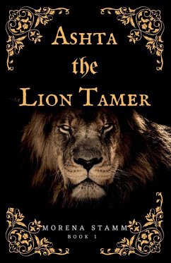 Ashta the Lion Tamer - Stamm, Morena
