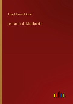 Le manoir de Montlouvier Le manoir de Montlouvier