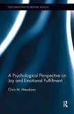 A Psychological Perspective on Joy and Emotional Fulfillment A Psychological Perspective on Joy and Emotional Fulfillment