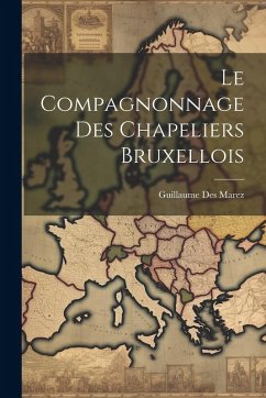 Le Compagnonnage Des Chapeliers Bruxellois
