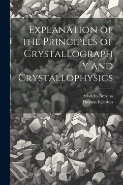 Cover Explanation of the Principles of Crystallography and Crystallophysics